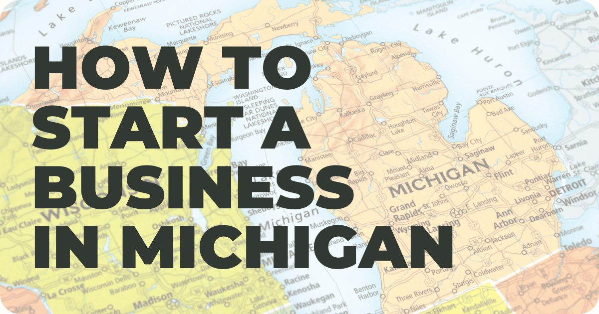 How To Start A Business in Michigan StartUp 101